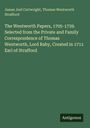 James Joel Cartwright: The Wentworth Papers, 1705-1739. Selected from the Private and Family Correspondence of Thomas Wentworth, Lord Raby, Created in 1711 Earl of Strafford, Buch