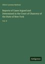 Oliver Lorenzo Barbour: Reports of Cases Argued and Determined in the Court of Chancery of the State of New York, Buch