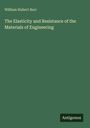 William Hubert Burr: The Elasticity and Resistance of the Materials of Engineering, Buch