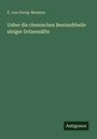 E. von Gorup-Besanez: Ueber die chemischen Bestandtheile einiger Drüsensäfte, Buch