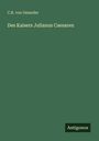 C. R. von Osiander: Des Kaisers Julianus Caesaren, Buch