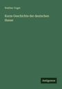 Walther Vogel: Kurze Geschichte der deutschen Hanse, Buch