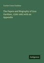 Curtiss Crane Gardiner: The Papers and Biography of Lion Gardiner, 1599-1663 with an Appendix, Buch