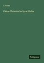 A. Seidel: Kleine Chinesische Sprachlehre, Buch