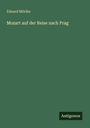 Eduard Mörike: Mozart auf der Reise nach Prag, Buch