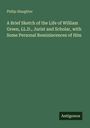 Philip Slaughter: A Brief Sketch of the Life of William Green, LL.D., Jurist and Scholar, with Some Personal Reminiscences of Him, Buch