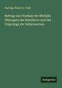 Santiago Ramon Y Cajal: Beitrag zum Studium der Medulla Oblongata des Kleinhirns und des Ursprungs der Gehirnnerven, Buch