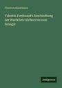 Friedrich Kunstmann: Valentin Ferdinand's Beschreibung der Westküste Afrika's bis zum Senegal, Buch