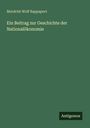Mordché Wolf Rappaport: Ein Beitrag zur Geschichte der Nationalökonomie, Buch