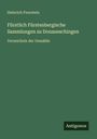 Heinrich Feurstein: Fürstlich Fürstenbergische Sammlungen zu Donaueschingen, Buch