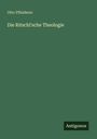 Otto Pfleiderer: Die Ritschl'sche Theologie, Buch