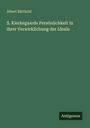 Albert Bärthold: S. Kierkegaards Persönlichkeit in ihrer Verwirklichung der Ideale, Buch