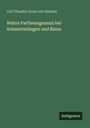 Carl Theodor Ernst Von Siebold: Wahre Parthenogenesis bei Schmetterlingen und Biene, Buch