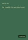 Ephraim Terry: Our Pumpkin Vine and Other Poems, Buch