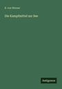 B. Von Werner: Die Kampfmittel zur See, Buch