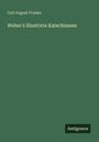 Carl August Franke: Weber's Illustrirte Katechismen, Buch