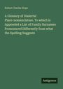 Robert Charles Hope: A Glossary of Dialectal Place-nomenclature. To which is Appended a List of Family Surnames Pronounced Differently from what the Spelling Suggests, Buch