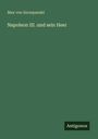 Max Von Szczepanski: Napoleon III. und sein Heer, Buch