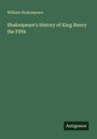 William Shakespeare: Shakespeare's History of King Henry the Fifth, Buch