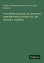 William Wilberforce Newton: Voices from a Busy Life. Or, Selections from the Poetical Works of the Late Edward A. Washburn, Buch