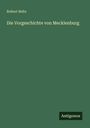 Robert Beltz: Die Vorgeschichte von Mecklenburg, Buch