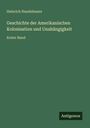 Heinrich Handelmann: Geschichte der Amerikanischen Kolonisation und Unahängigkeit, Buch