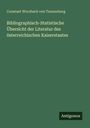 Constant Wurzbach von Tannenberg: Bibliographisch-Statistische Übersicht der Literatur des österreichischen Kaiserstaates, Buch