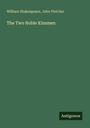 William Shakespeare: The Two Noble Kinsmen, Buch
