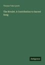 Thomas Toke Lynch: The Rivulet. A Contribution to Sacred Song, Buch