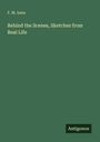 F. M. Iams: Behind the Scenes, Sketches from Real Life, Buch