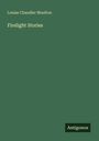 Louise Chandler Moulton: Firelight Stories, Buch