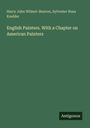 Harry John Wilmot-Buxton: English Painters. With a Chapter on American Painters, Buch
