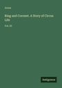 Arena: Ring and Coronet. A Story of Circus Life, Buch
