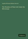 Sophia M'Llvaine Bledsoe Herrick: The Wonders of Plant Life Under the Microscope, Buch