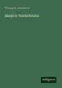 Thomas R. Ashenhurst: Design in Textile Fabrics, Buch
