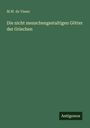 M. W. De Visser: Die nicht menschengestaltigen Götter der Griechen, Buch