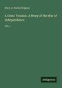 Mary A. Marks Hoppus: A Great Treason. A Story of the War of Independence, Buch