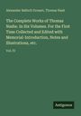 Alexander Balloch Grosart: The Complete Works of Thomas Nashe. In Six Volumes. For the First Time Collected and Edited with Memorial-Introduction, Notes and Illustrations, etc., Buch