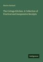 Marion Harland: The Cottage Kitchen. A Collection of Practical and Inexpensive Receipts, Buch
