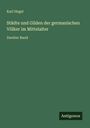 Karl Hegel: Städte und Gilden der germanischen Völker im Mittelalter, Buch
