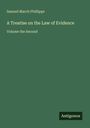 Samuel March Phillipps: A Treatise on the Law of Evidence, Buch