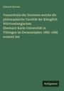 Eduard Sievers: Verzeichniss der Doctoren welche die philosophische Facultät der Königlich Württembergischen Eberhard-Karls-Universität in Tübingen im Decanatsjahre 1885-1886 ernannt hat, Buch