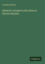 Leonhard Steiner: Edelwyß: Lustspiel in drei Akten in Zürcher Mundart, Buch