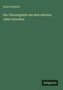 Adolf Schlatter: Der Chronograph aus dem zehnten Jahre Antonins, Buch