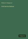 William B. Wedgwood: Civil Service Reform, Buch