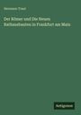Hermann Traut: Der Römer und Die Neuen Rathausbauten in Frankfurt am Main, Buch
