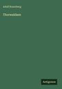 Adolf Rosenberg: Thorwaldsen, Buch
