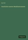 Karl Nef: Geschichte unserer Musikinstrumente, Buch
