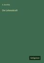 A. Kortüm: Die Lebenskraft, Buch