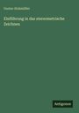 Gustav Holzmüller: Einführung in das stereometrische Zeichnen, Buch